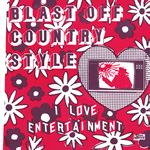 Blast Off Country Style I Love Entertainment 7-inch vinyl 45