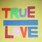 TRUE LOVE ALWAYS Mediterranean 7-inch vinyl 45