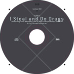 hollAnd I Steal and Do Drugs CD label album