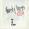 THIRSTY BOYS, In a Can, cassette album