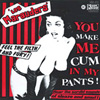 LOS MARAUDERS You Make Me come In My Pants 7-inch vinyl 45
